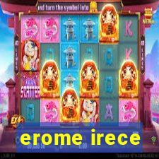 erome irece